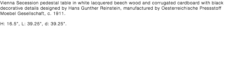 Vienna Secession pedestal table in white lacquered beech wood and corrugated cardboard with black decorative details designed by Hans Gunther Reinstein, manufactured by Oesterreichische Pressstoff Moebel Gesellschaft, c. 1911. H: 16.5", L: 39.25", d: 39.25". 