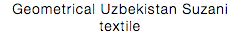 Geometrical Uzbekistan Suzani textile